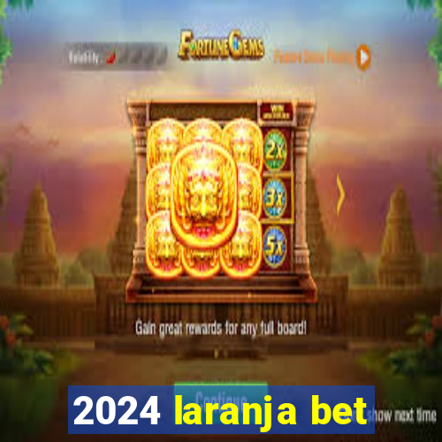 2024 laranja bet